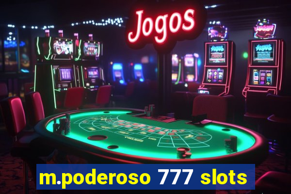 m.poderoso 777 slots